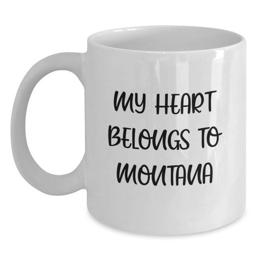 Funny Montana Gifts from Friends - 'My Heart Belongs To Montana' White Coffee Mug for Birthday, Unique Gifts for Men Women Family - Main