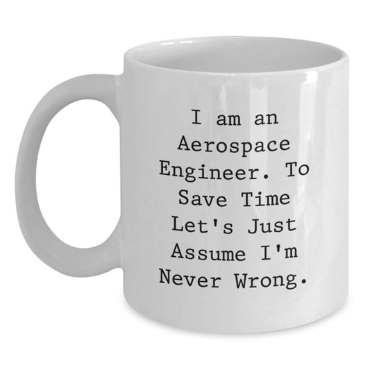 Aerospace Engineer Funny White Coffee Mug Gifts for Men from Family, Unique Christmas Memorable Presents for Him - Main