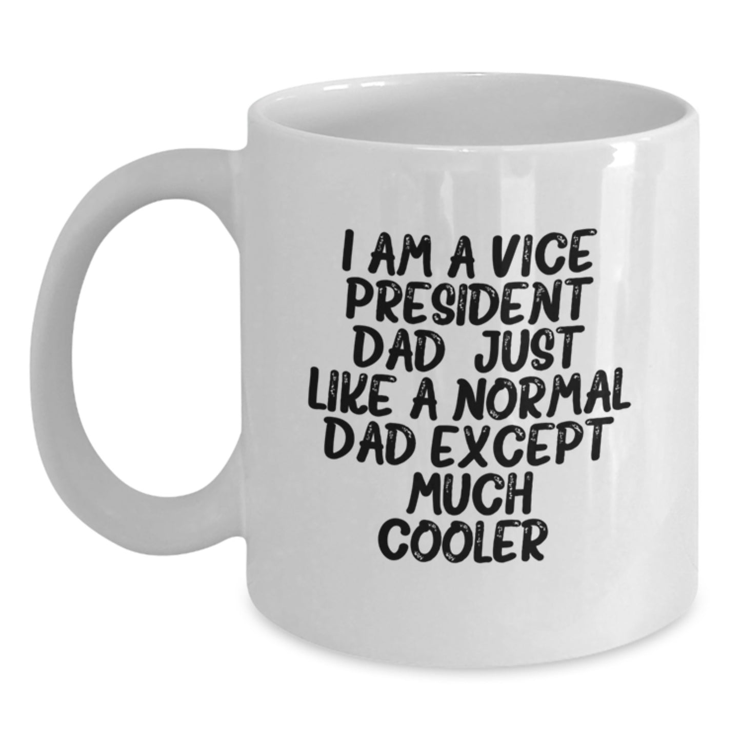 Vice President Dad Gifts, Funny White Coffee Mug for Graduation Unique Gifts from Men to Vice President - Main