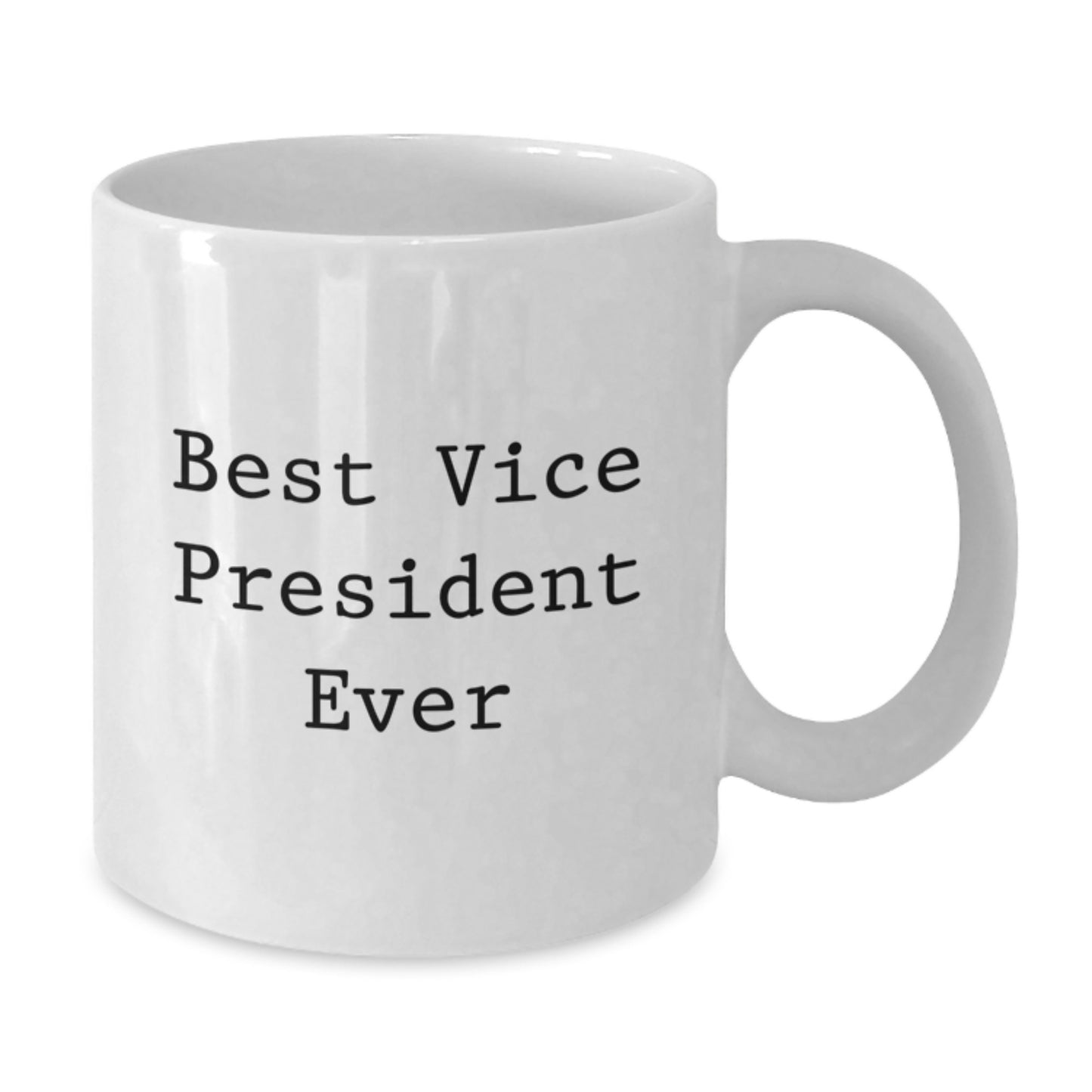 Gifts from Friends for the Best Vice President Ever Funny White Coffee Mug, Perfect for Birthday Celebrations - Additional