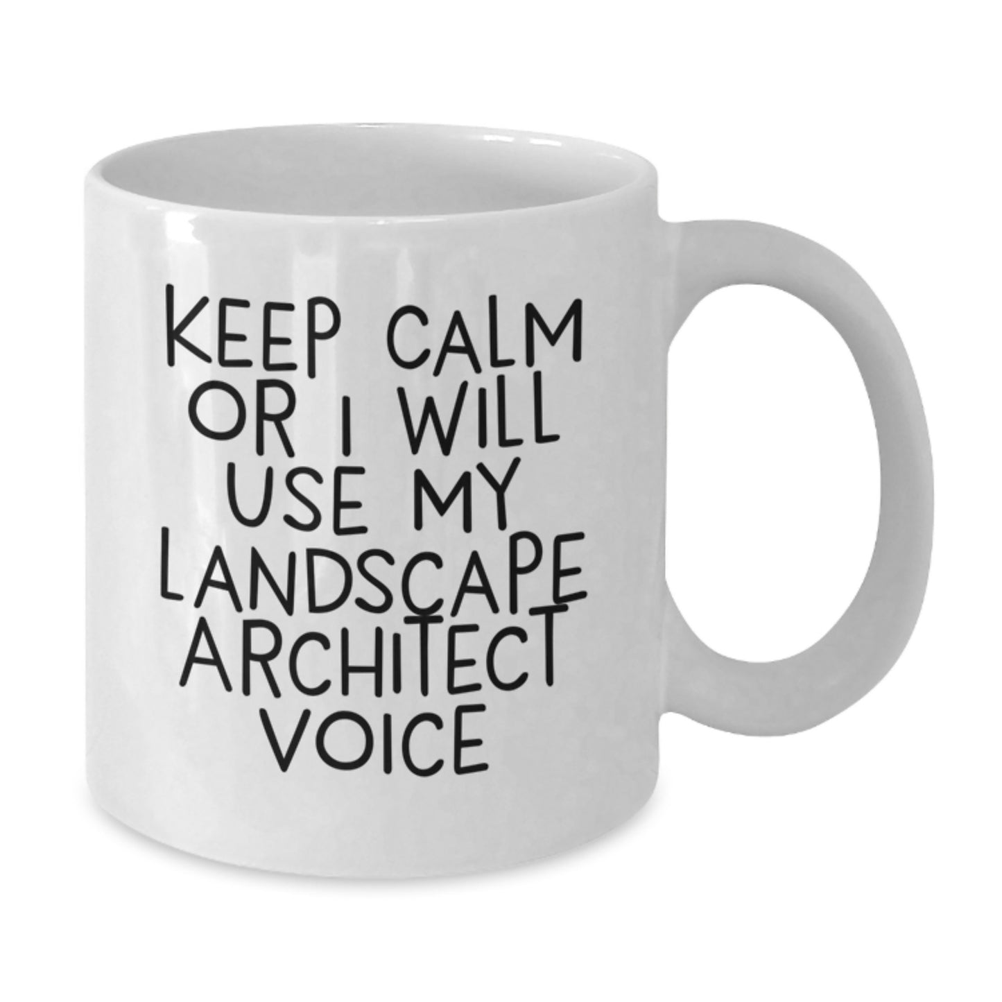 Funny Landscape Architect White Coffee Mugs Gifts for Him from Friends, 'Keep Calm Or I Will Use My Landscape Architect Voice', Unique Birthday Unique Gifts for Men - Additional