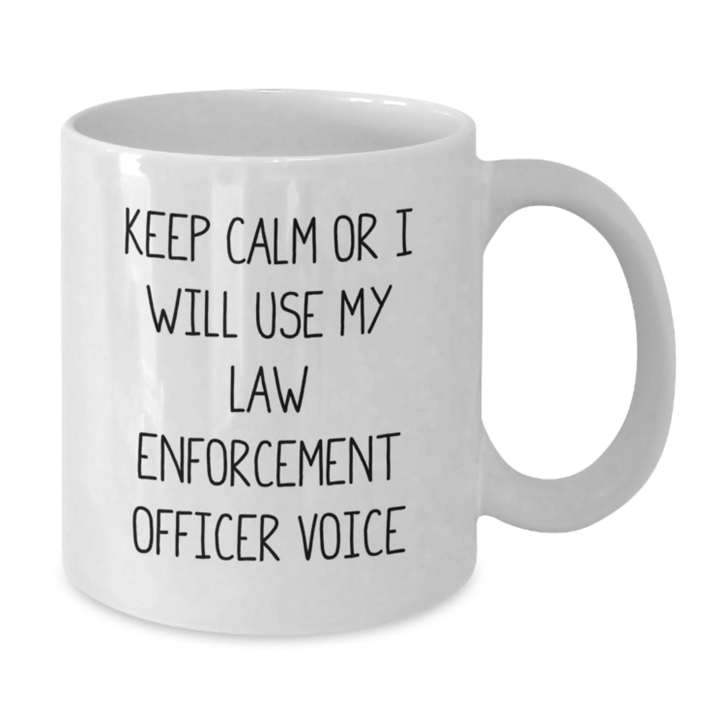 Funny Law Enforcement Officer Gifts, White Coffee Mug for Men or Women, Birthday Unique Presents from Friends or Family, 'Keep Calm Or I Will Use My Law Enforcement Officer Voice' - Additional