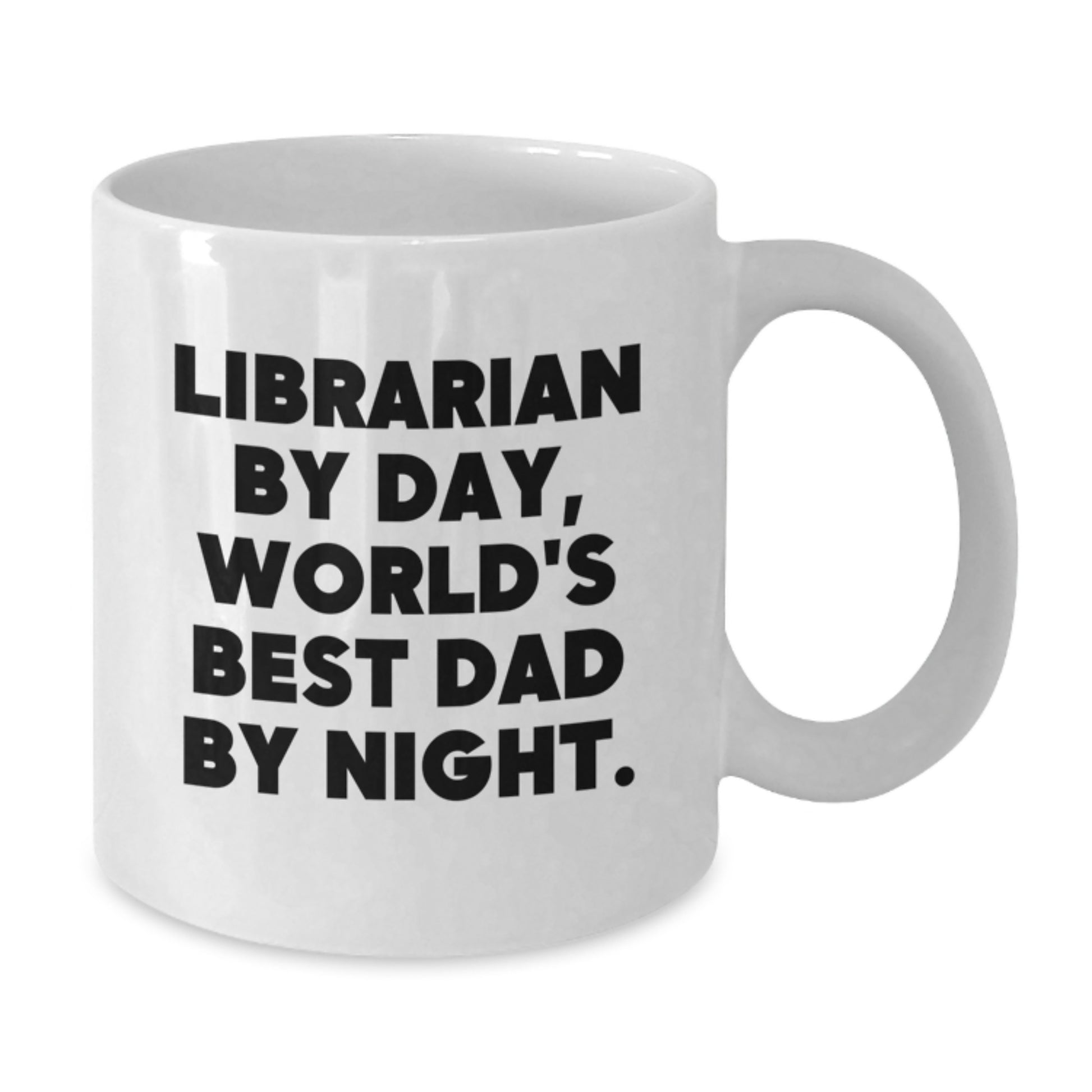 Librarian Gifts by Day, World's Best Dad by Night, Funny White Coffee Mug, Birthday Unique Gifts from Family to Librarian - Additional