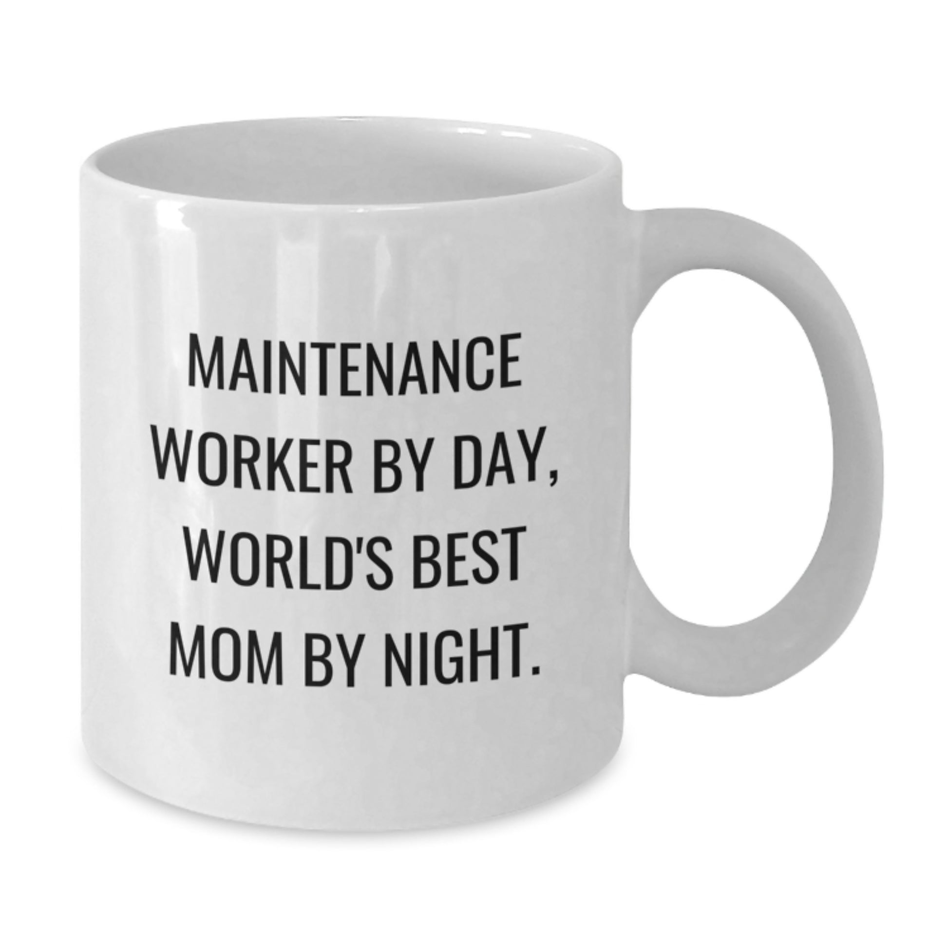 Funny Maintenance Worker Gifts for Women from Friends - World's Best Mom By Night Quote on White Coffee Mug, 11oz or 15oz Capacity, Ceramic Material, Microwave and Dishwasher Safe - Additional