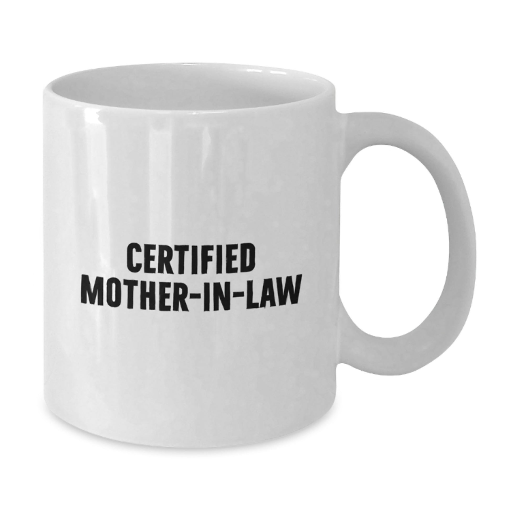 Funny Mom-in-law Gifts from Men to Certified Mom-in-law for Graduation Unique White Coffee Mug - Additional