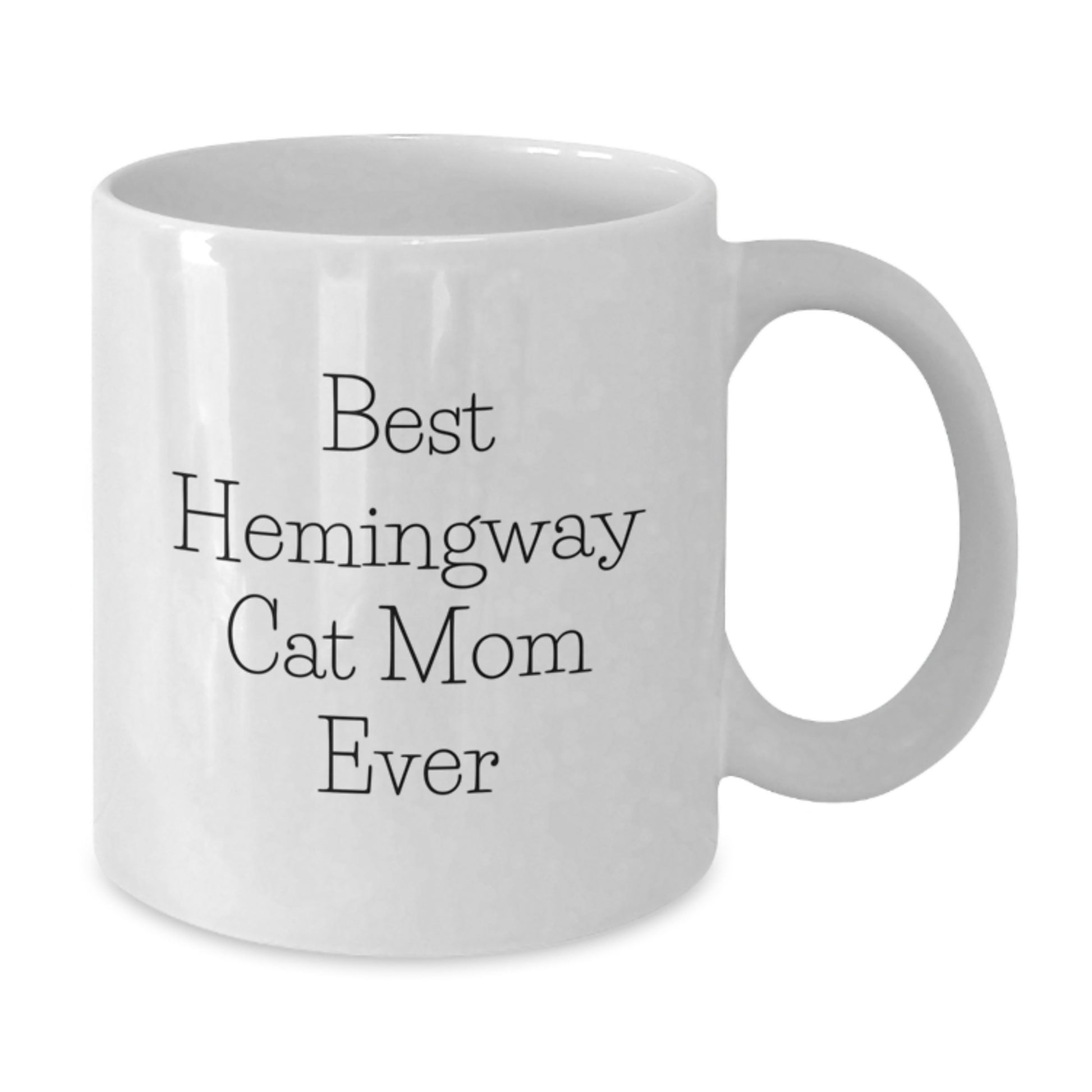 Funny Hemingway Cat Mom Gifts from Friends for Best Hemingway Cat Lover Ever, White Coffee Mug, 11oz or 15oz, Ceramic, Microwave and Dishwasher Safe - Additional