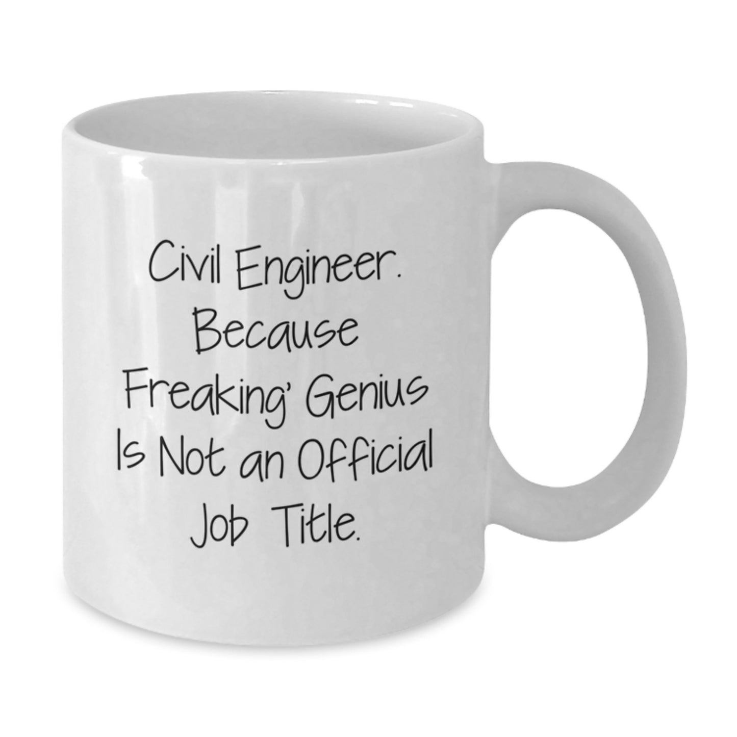 Civil Engineer White Coffee Mug, Funny Quote, Gifts for Men and Women, Graduation Unique Gifts from Friends and Family - Additional