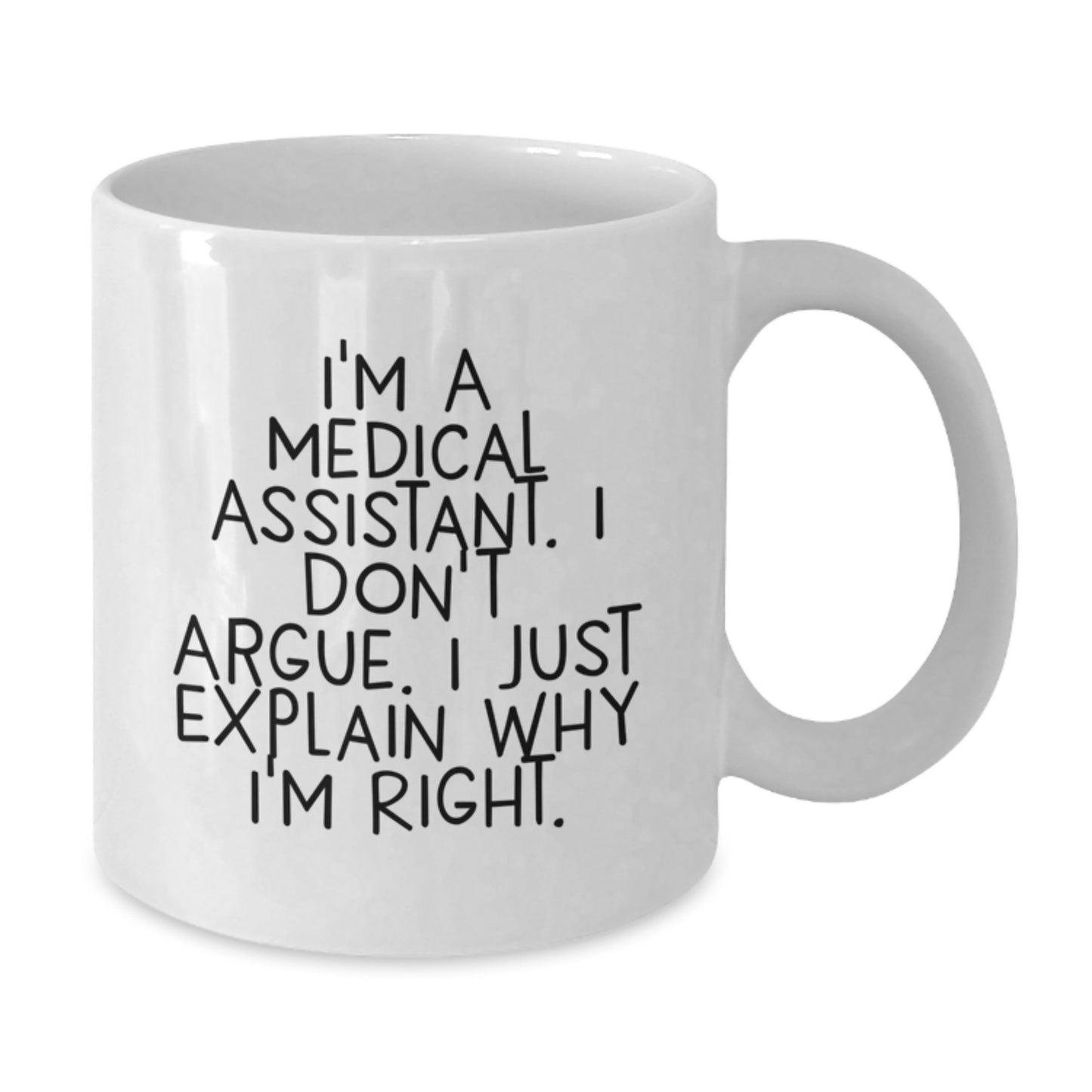 Medical Assistant Gifts, Funny Quote Mug, Gifts from Friends for Medical Assistant, 11oz or 15oz White Ceramic - Additional