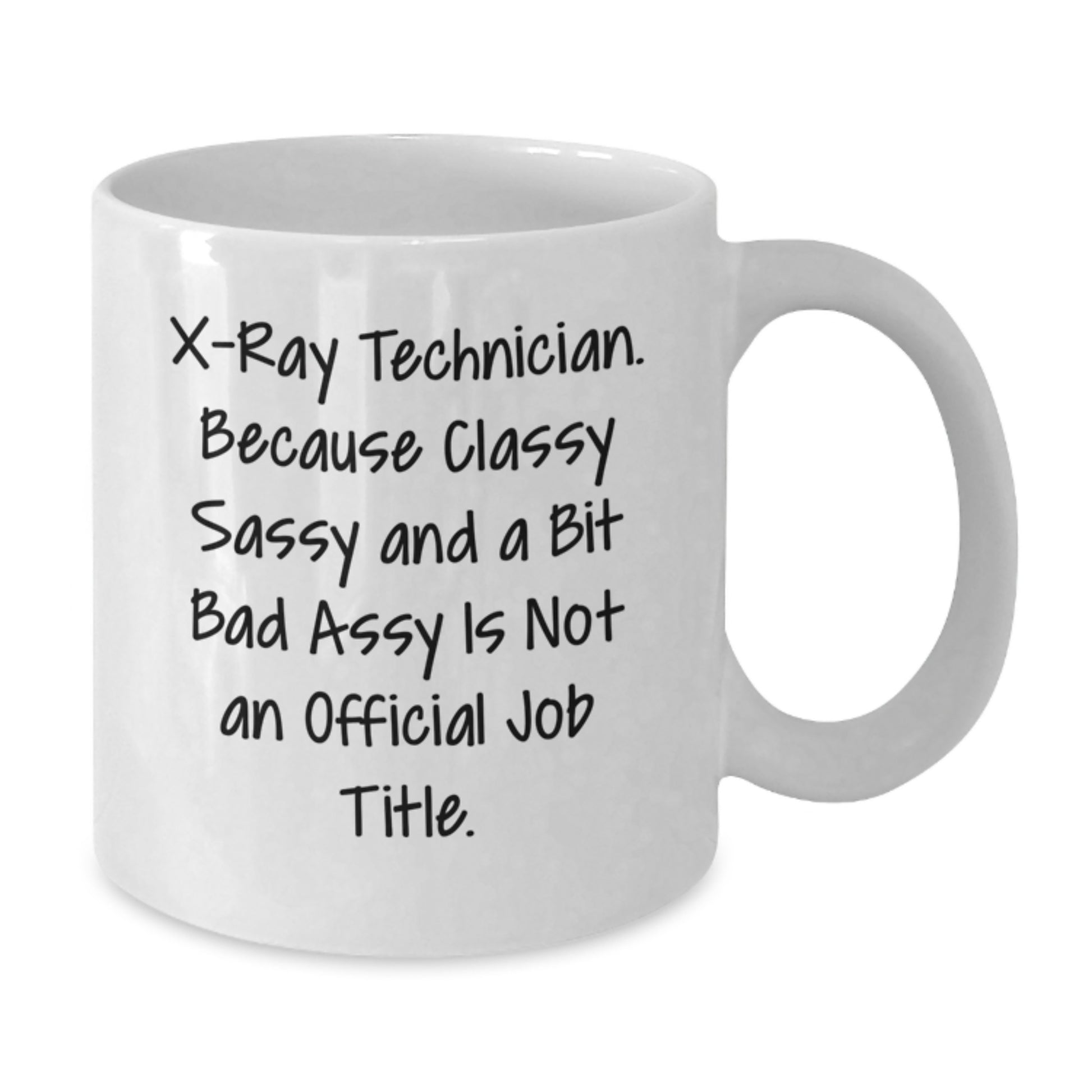 X-Ray Technician Funny Gifts from Friends for X-Ray Technician, White Coffee Mug, Graduation Unique - Additional