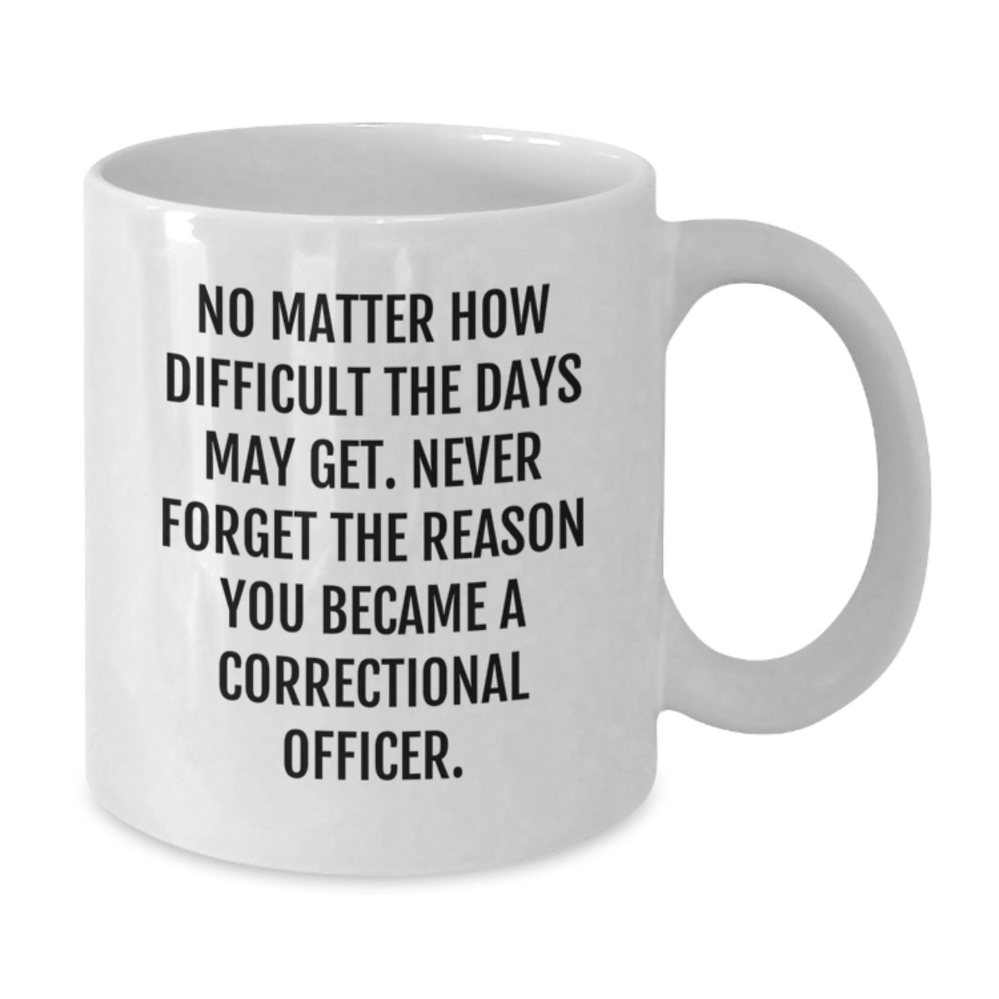 Inspirational Correctional Officer Gifts from Friends and Family - Unique Graduation White Coffee Mug - Additional