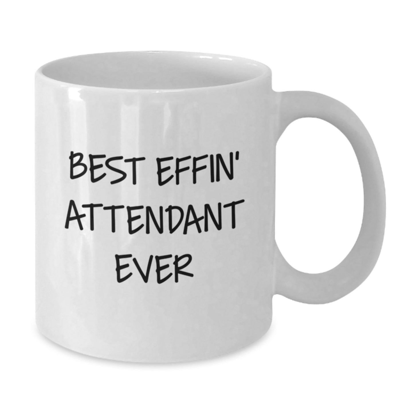Funny Attendant Graduation Gifts from Friends - Best Effin' Attendant Ever Quote on White Coffee Mug, 11oz or 15oz Capacity, Ceramic, Microwave, and Dishwasher Safe - Additional
