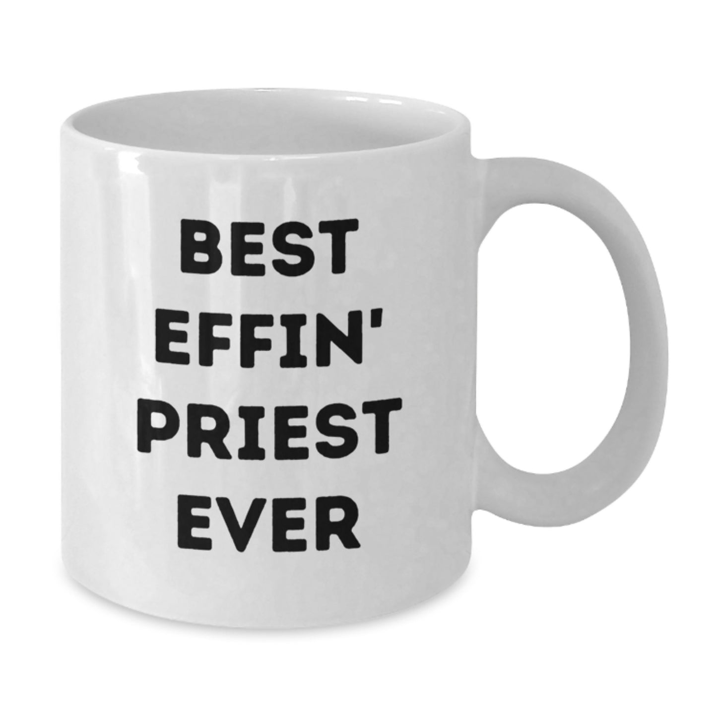 Funny Priest Gifts for Men, White Coffee Mug with Best Effin' Priest Ever Quote, 11oz or 15oz Capacity, Ceramic, Microwave and Dishwasher Safe, Gifts from Friends and Family - Additional