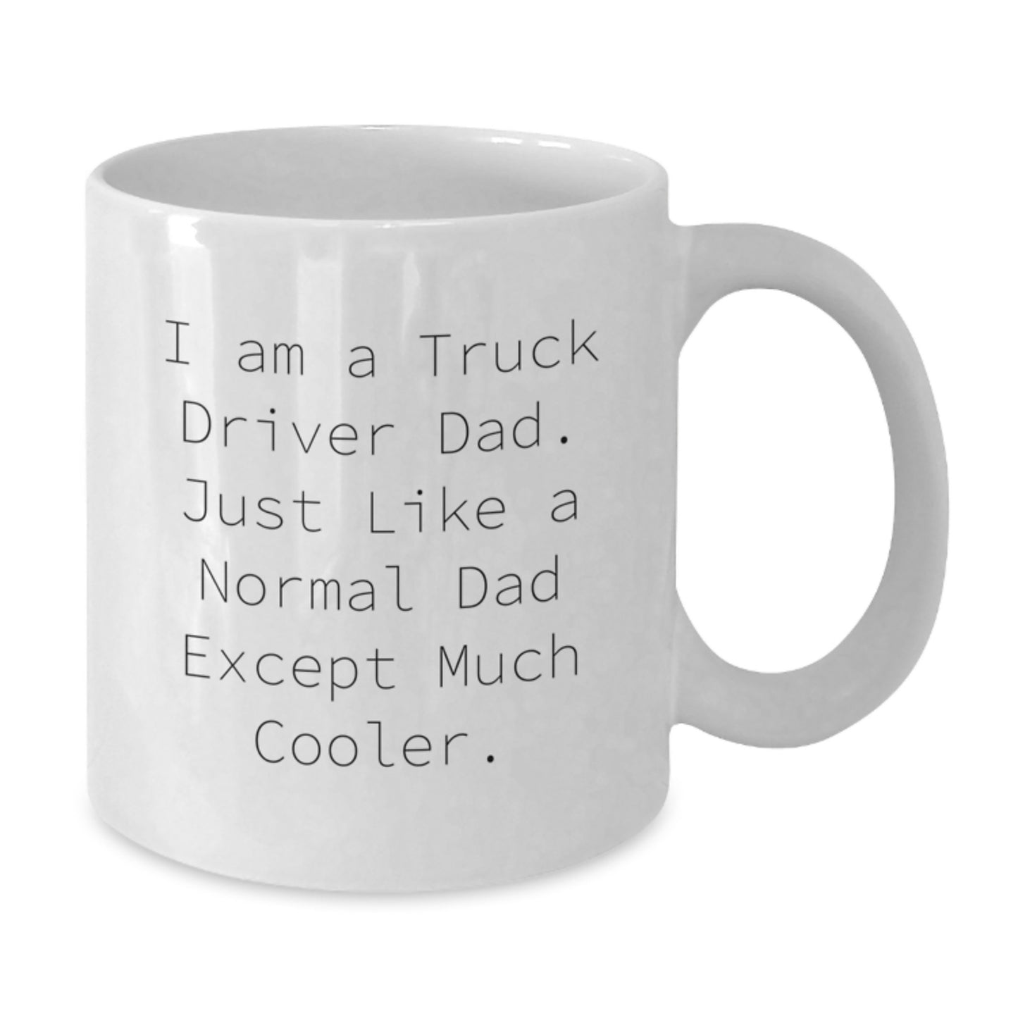 Truck Driver Dad Gifts from Family, Unique Birthday Unique Gifts for Truck Driver, White Coffee Mug with Funny Quote - Additional