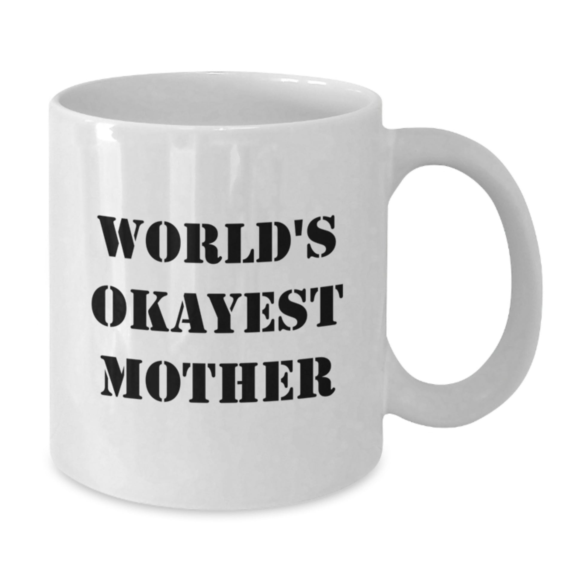 Funny World's Okayest Mom Gifts from Men to Mother, White Coffee Mug for Birthday Unique Gifts - Additional