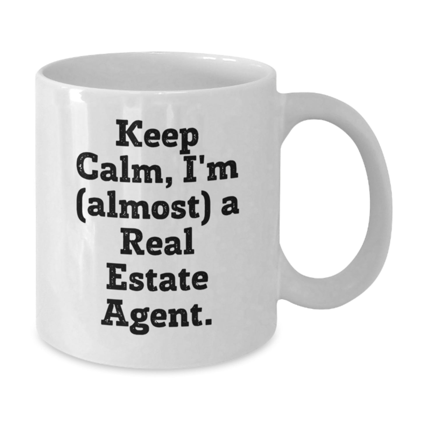 Funny Real Estate Agent Gifts, 'Keep Calm, I'm (almost) A Real Estate Agent' White Coffee Mug, Birthday Unique Gifts from Friends to Real Estate Agent - Additional