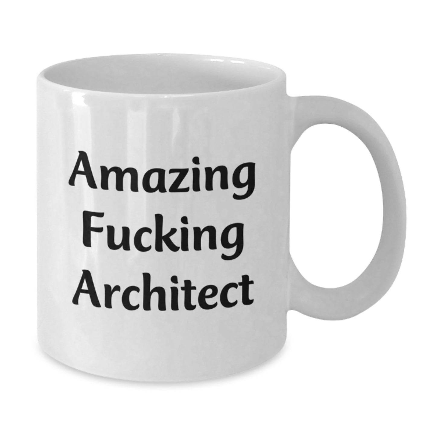 Funny Architect Gifts, Architect Coffee Mug, Amazing Quote for Birthday, White Coffee Mug with 11oz or 15oz Capacity, Gifts from Friends, Gifts for Architect - Additional