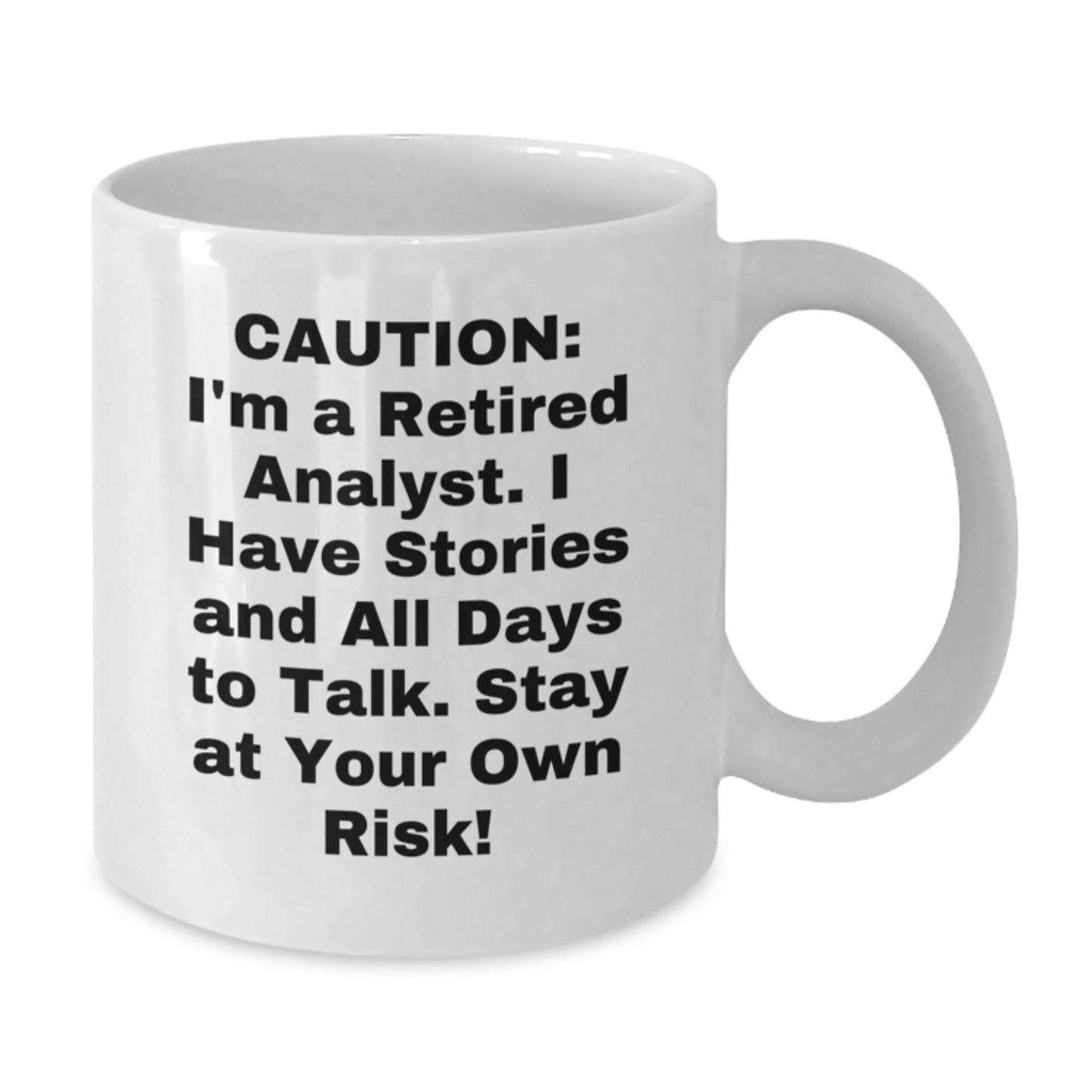 Funny Analyst White Coffee Mug, Gifts from Friends to Analyst, Stay At Your Own Risk!, Birthday Unique Gifts for Men, Women, Coworkers, Family - Additional