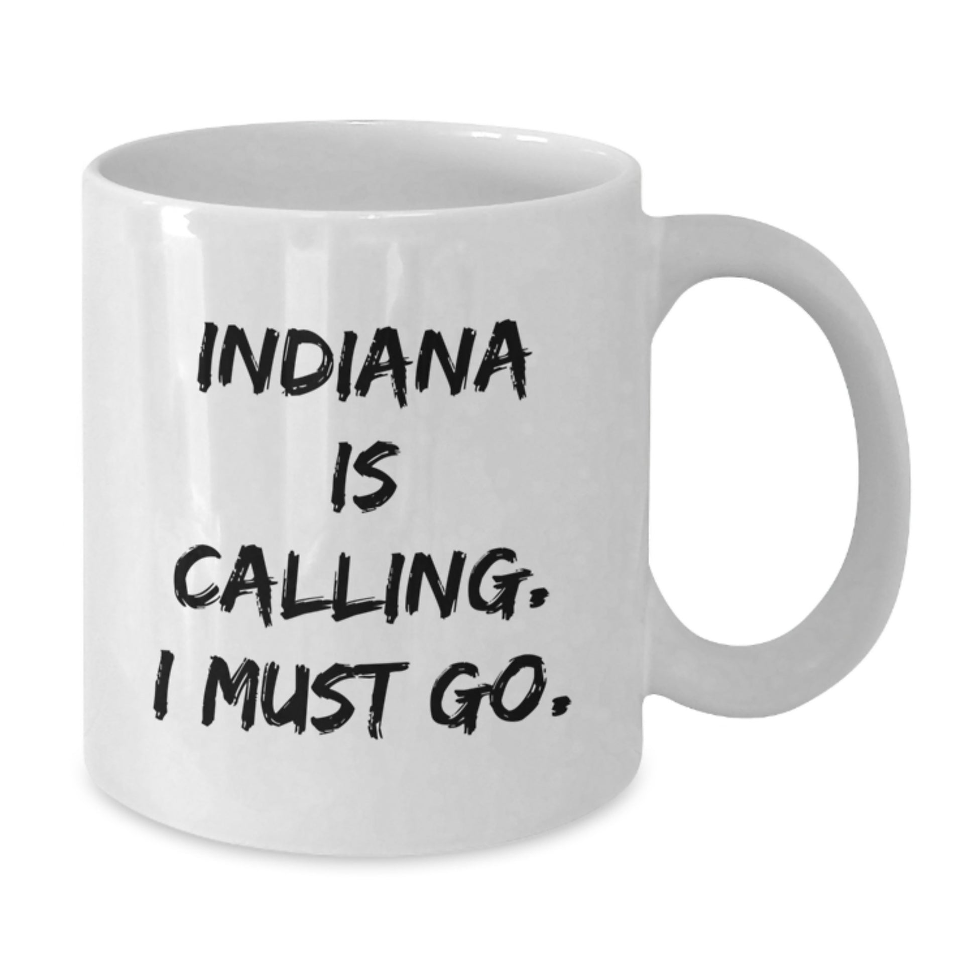 Funny Indiana White Coffee Mug, Gifts from Friends to Indiana, 'Indiana Is Calling. I Must Go.' Quote, 11oz or 15oz Capacity, Birthday Unique Gifts - Additional