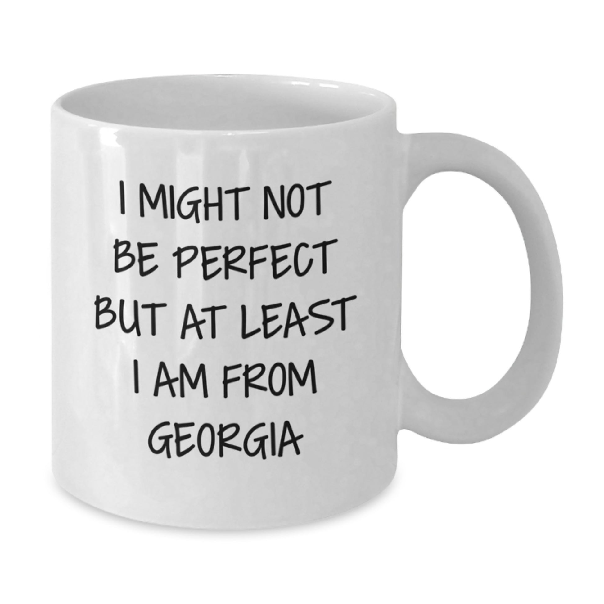 Funny Georgia Quotes White Coffee Mug Gifts from Friends and Family for Graduation, I Might Not Be Perfect But At Least I Am From Georgia, Unique Ceramic Mug for Men and Women - Additional