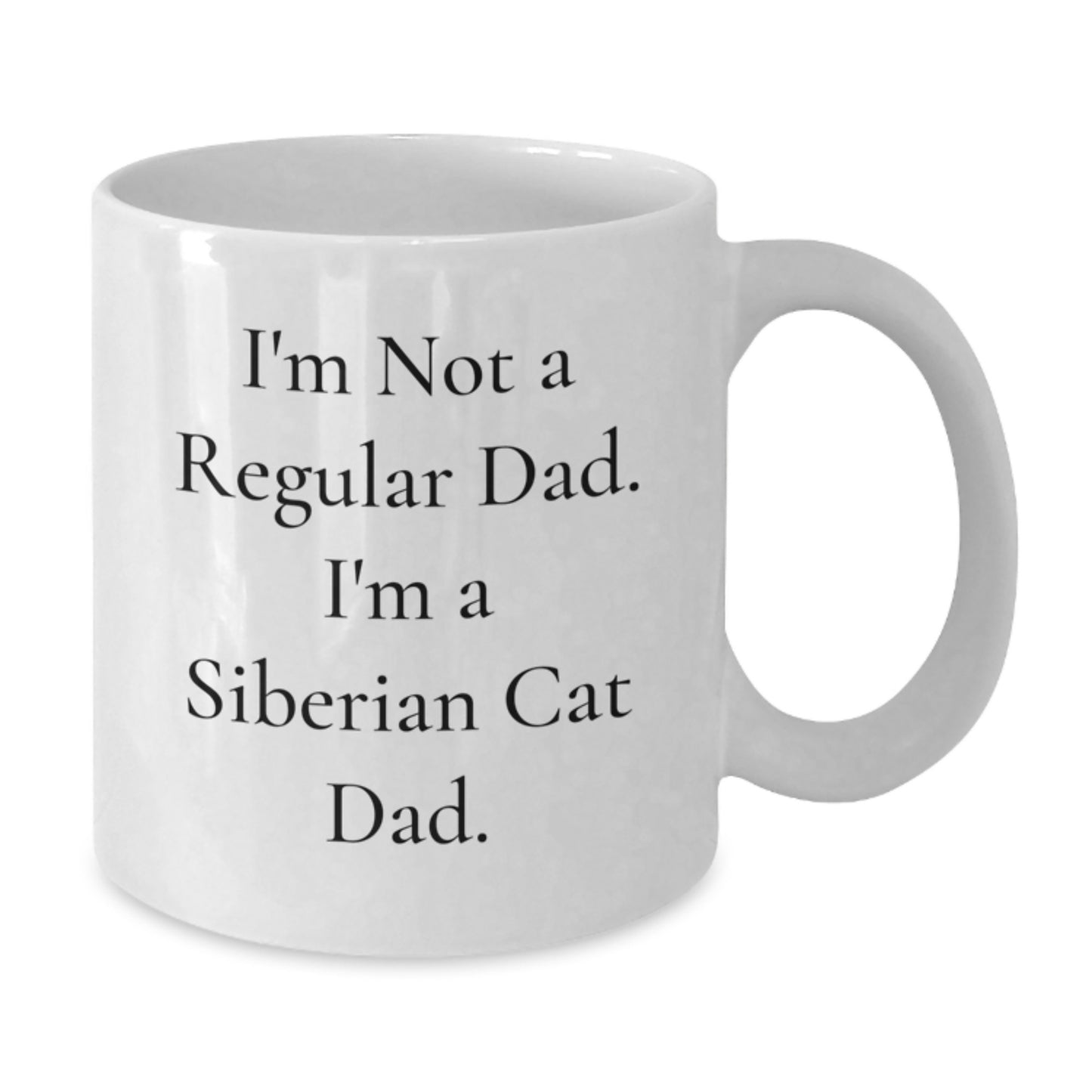 Siberian Cat Dad Funny Gifts from Men to Friends for Birthday Unique White Coffee Mugs, I'm Not A Regular Dad - Additional