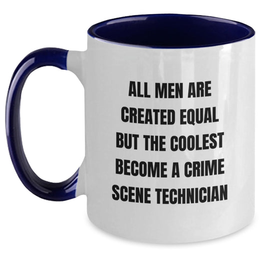 Funny Crime Scene Technician Gifts from Men for Birthday Unique Crime Scene Technician Two Tone Coffee Mug All Men Are Created Equal But The Coolest Become A Crime Scene Technician - Main