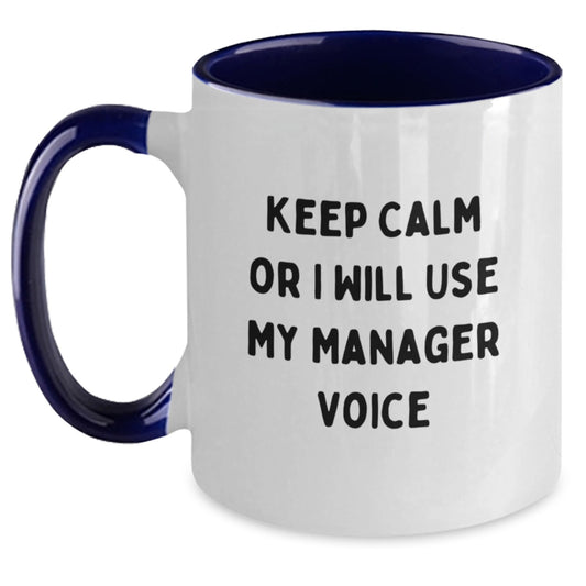 Funny Christmas Unique Gifts for Manager from Friends, Keep Calm Or I Will Use My Manager Voice Two Tone Coffee Mug, Unique Manager Mug, Manager Humor Gifts - Main