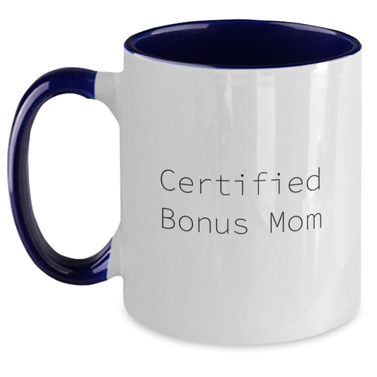 Funny Gifts from Mom to Bonus Mom, Certified Bonus Mom Two Tone Coffee Mug for Graduation, 'You're the Best Bonus Mom Ever' Quote, 11oz Microwave and Dishwasher Safe - Main