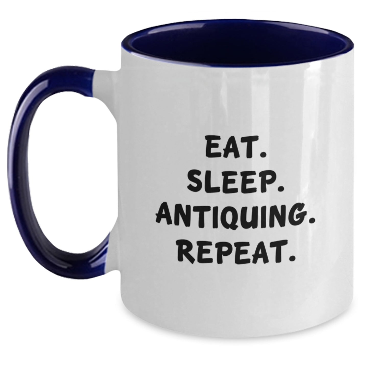 Funny Antiquing Gifts for Her - Eat. Sleep. Antiquing. Repeat. Two Tone Coffee Mug, Gifts from Women to Friends, Unique Birthday Present - Main