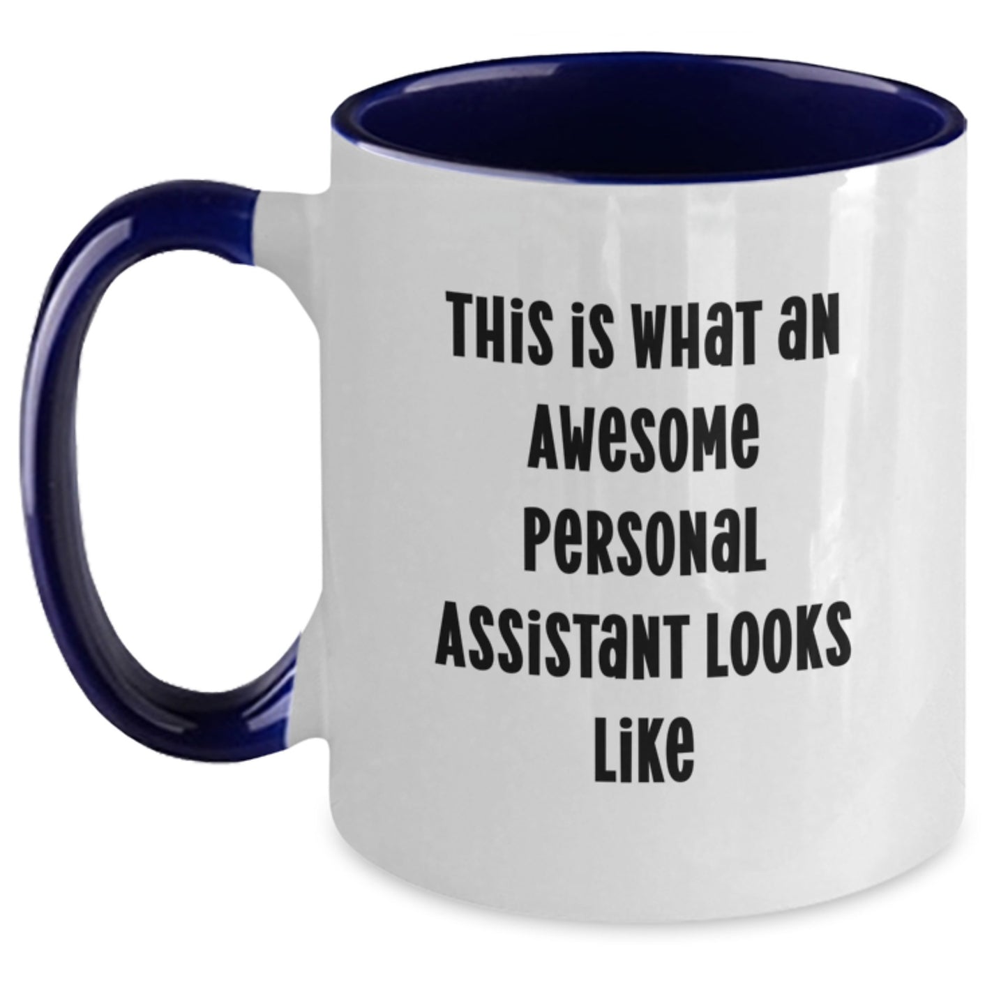 Funny Personal Assistant Gifts from Friends for Graduation - Two Tone Coffee Mug with 'This Is What An Awesome Personal Assistant Looks Like' Quote - Main