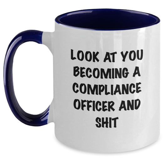 Funny Compliance Officer Gifts for Mom's Unique Two Tone Coffee Mugs with 'Look At You Becoming A Compliance Officer And Shit' Quote, Gifts from Men to Women or Friends on Mother's Day - Main