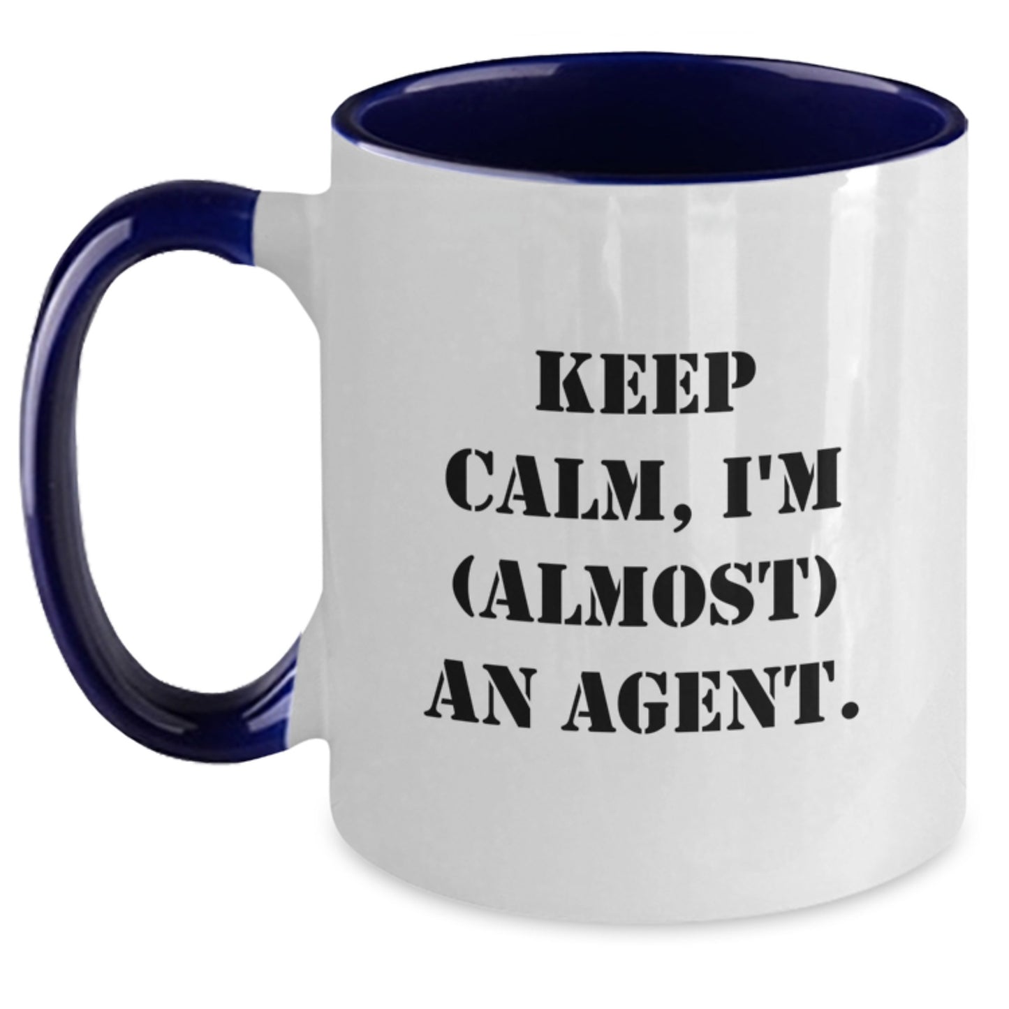 Funny Agent Gifts, Keep Calm I'm Almost An Agent Two Tone Coffee Mug, Birthday Presents for Agents, Gifts from Friends or Family - Main