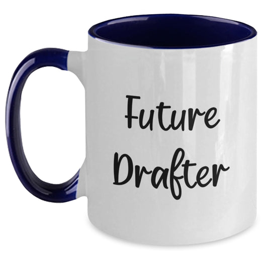 Funny Future Drafter Gifts from Friends, Unique Two Tone Coffee Mug, Inspirational 'Be the Future Today' Quote for Drafter, Birthday Unique Gifts for Men, Women, Coworkers, Family - Main