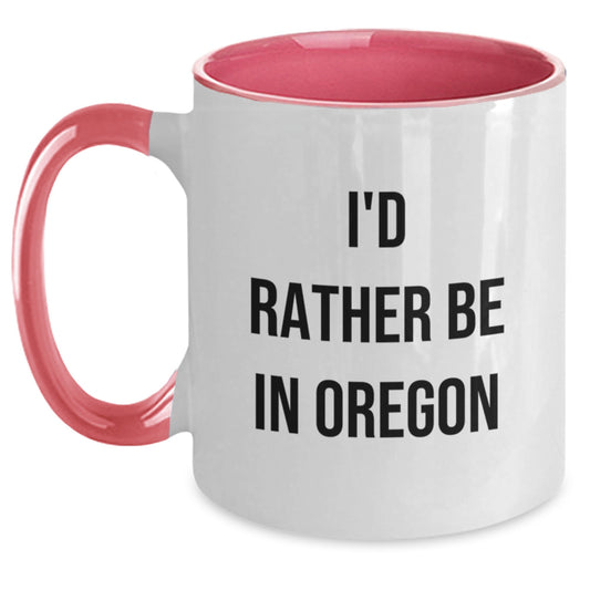 Funny Gifts from Friends to Family in Oregon, Two Tone Coffee Mugs with I'd Rather Be in Oregon Quote, Unique Christmas Unique Gifts - Main