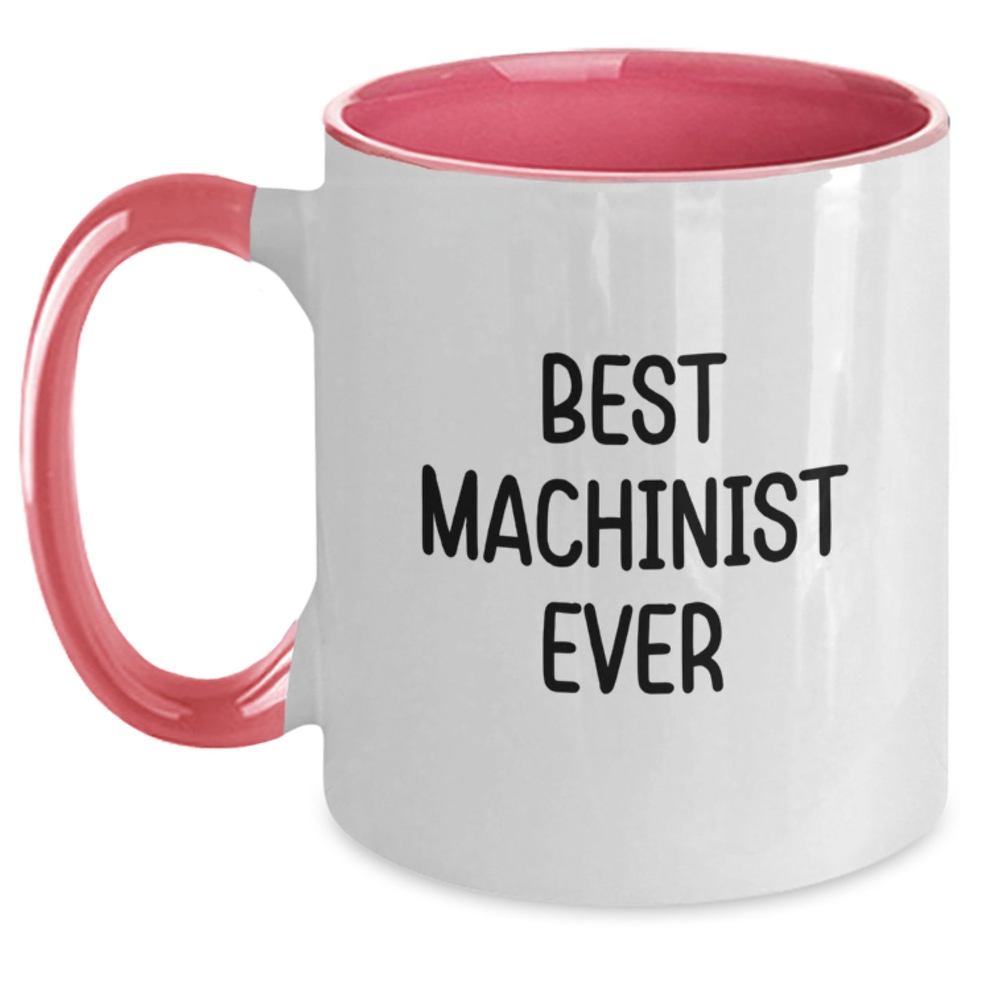 Funny Machinist Gifts from Friends - Best Machinist Ever Two Tone Coffee Mug for Birthday - Main