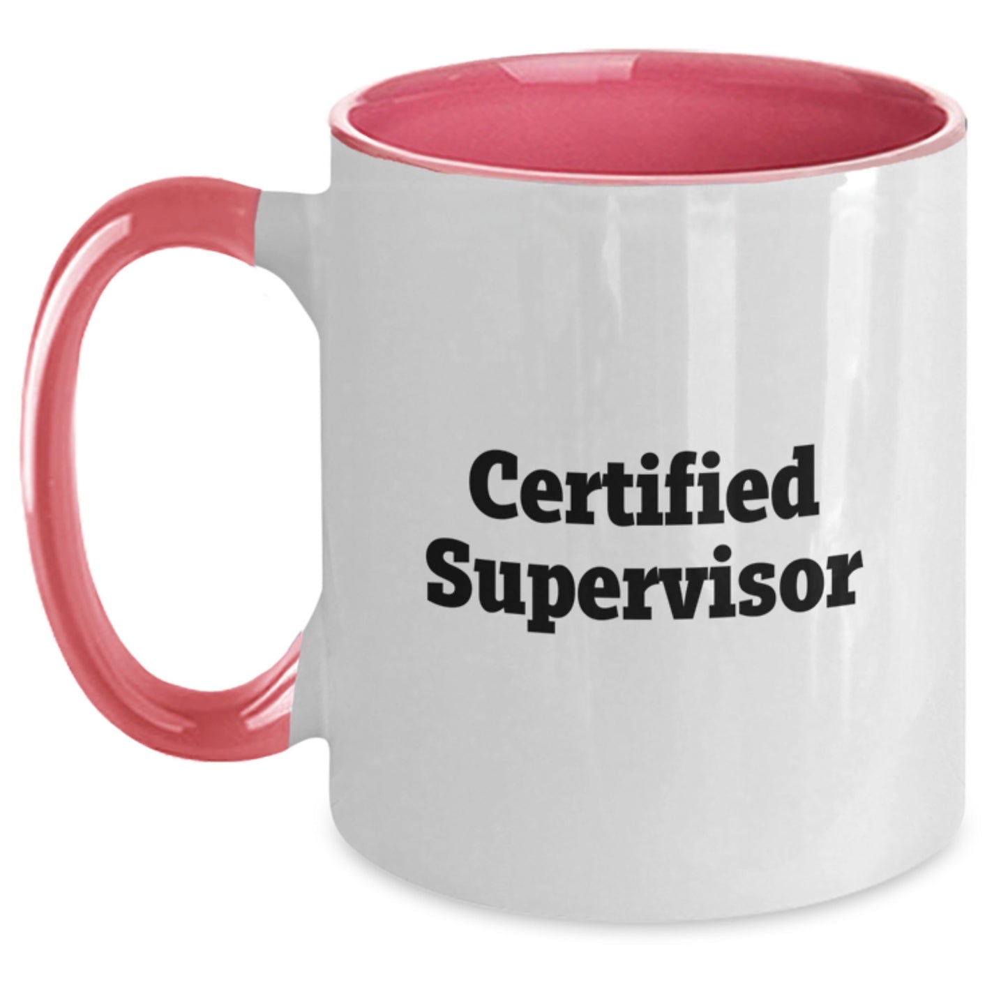 Funny Supervisor Gifts, 'Certified Supervisor' Quote, Two Tone Coffee Mug, Birthday Unique Ideas for Men, Women, Coworkers - Main