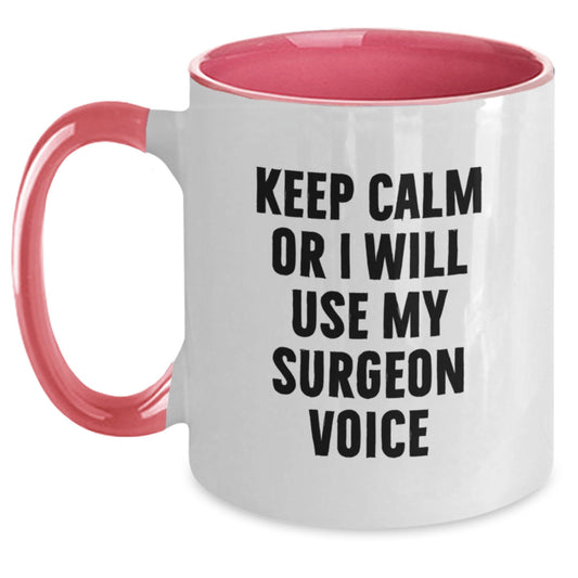 Funny Surgeon Gifts from Men - Keep Calm Or I Will Use My Surgeon Voice Two Tone Coffee Mug for Women Surgeons on Mother's Day - Main