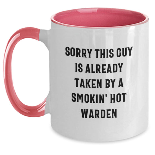 Funny Warden Gifts for Him, Sorry This Guy Is Already Taken By A Smokin' Hot Warden Two Tone Coffee Mug, Birthday Unique Gifts from Friends or Family - Main