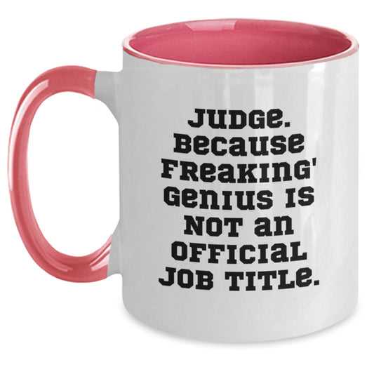 Funny Judge Gifts, Two Tone Coffee Mugs for Judges - 'Judge. Because Freaking' genius Is Not An Official Job Title.' Graduation Unique Gifts from Friends and Family - Main