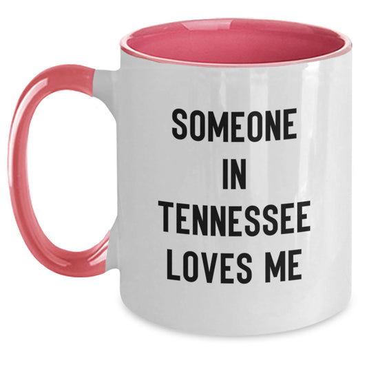 Funny Tennessee Gifts from Friends Two Tone Coffee Mug Someone In Tennessee Loves Me - Main