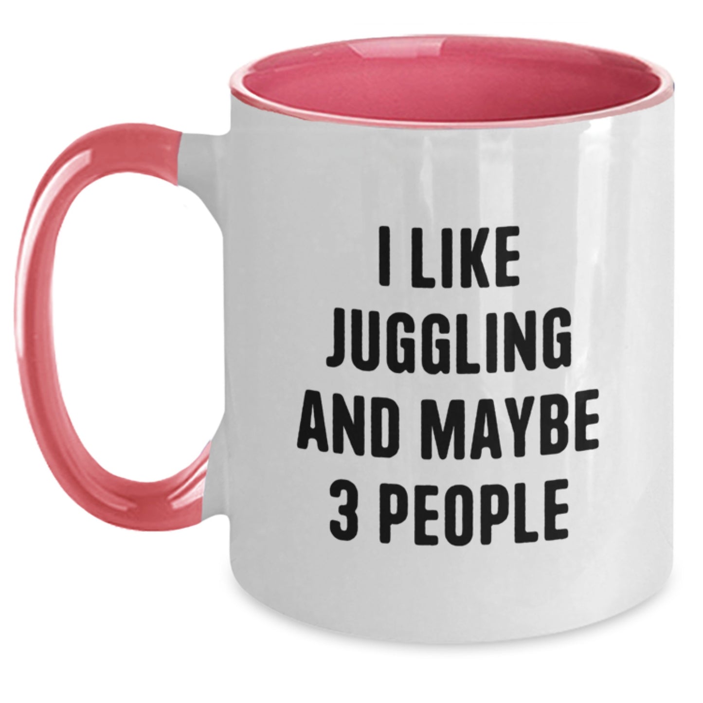 Juggling Funny Graduation Gifts from Friends for Juggling Enthusiasts - Two Tone Coffee Mug, I Like Juggling And Maybe 3 People, Unique Graduation Gifts - Main