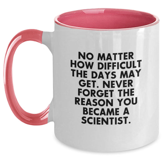 Scientist Gifts from Friends - No Matter How Difficult, Cute Two Tone Coffee Mug for Graduation, Inspirational Quote - Main