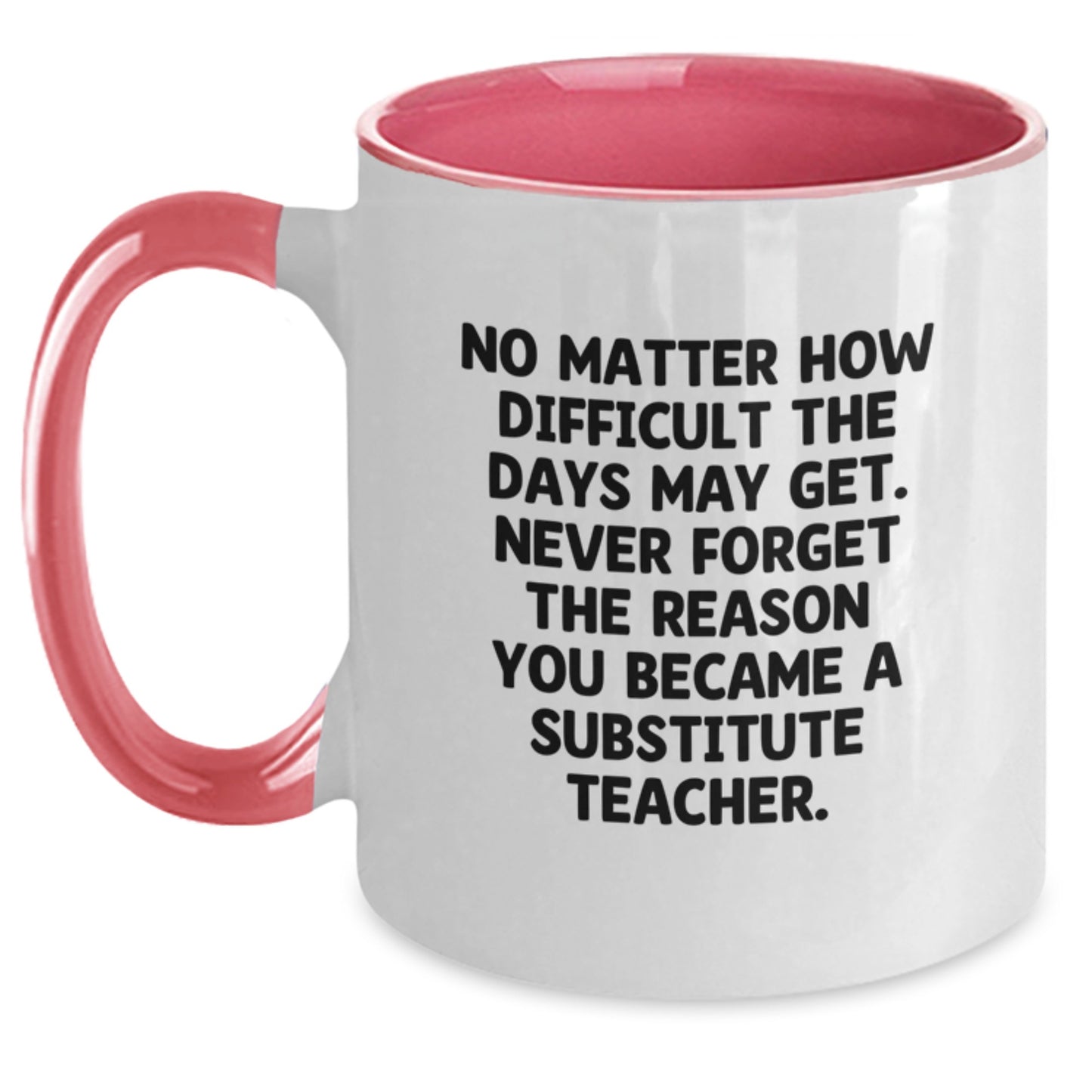 Funny Substitute Teacher Gifts for Men - Two Tone Coffee Mug with Inspirational Quote, Gifts from Men for Substitute Teacher, Graduation Unique Gifts - Main