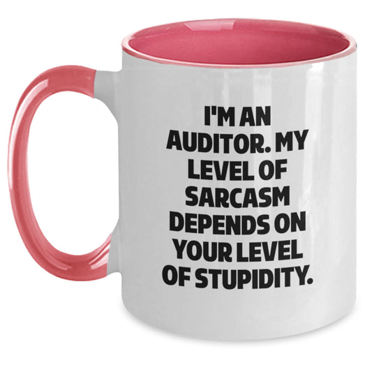 Auditor Humor Gifts from Friends to Graduation Celebration Two Tone Coffee Mug, 'I'm An Auditor. My Level Of Sarcasm Depends On Your Level Of Stupidity.' - Main