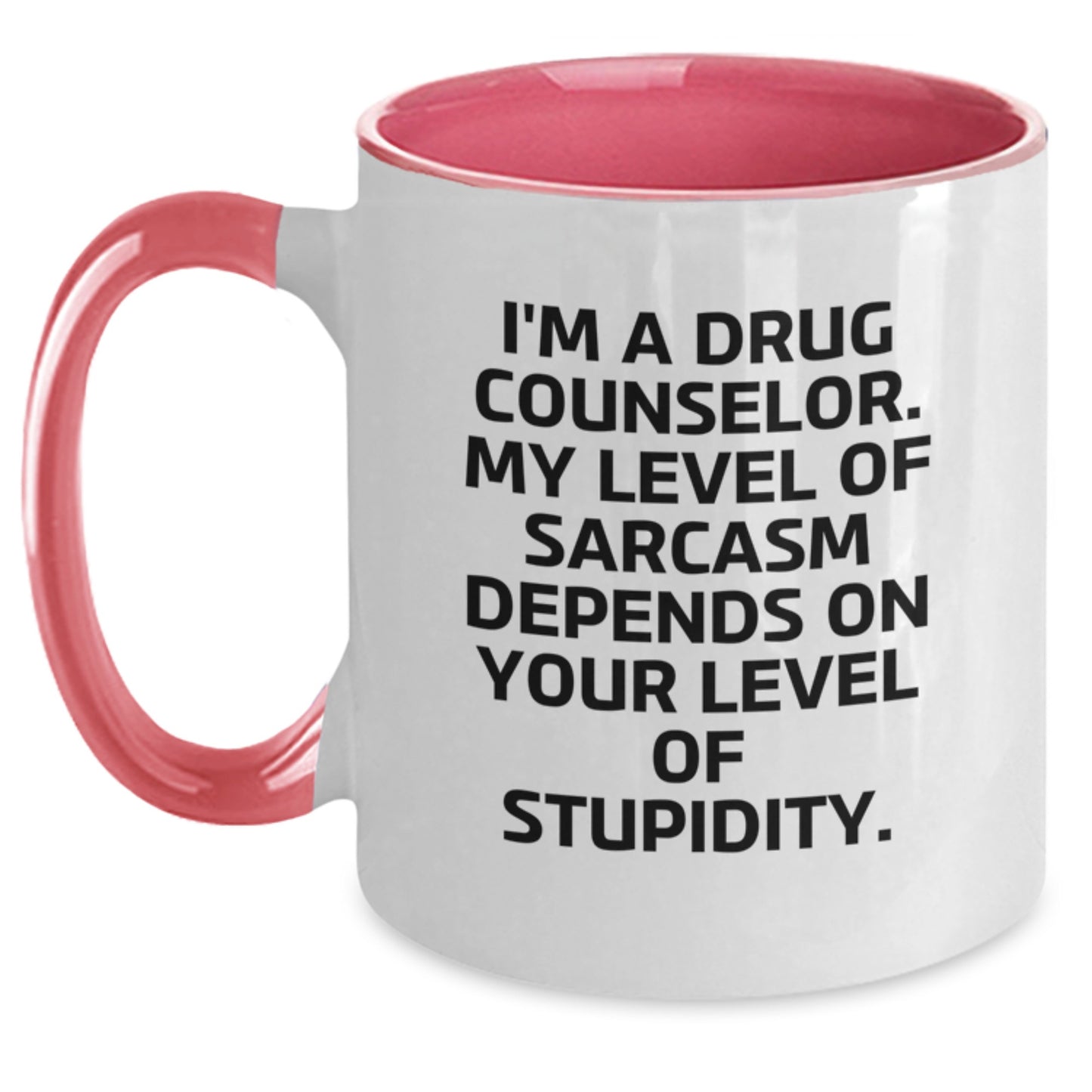 Funny Drug Counselor Mugs Gifts from Friends for Graduation, 'I'm a Drug Counselor' Sarcasm Quote Two Tone Coffee Mug, Gifts for Drug Counselor, Black White, Red White, Navy White, Pink White - Main