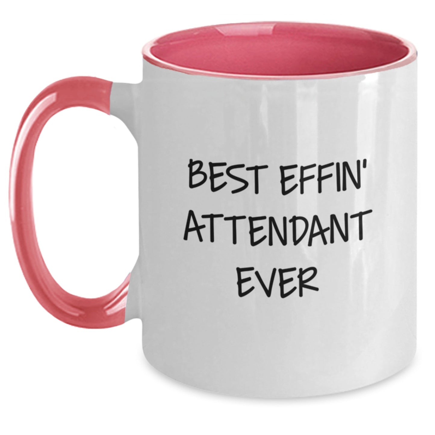 Funny Attendant Gifts from Friends - Best Effin' Attendant Ever Two Tone Coffee Mug, Unique Graduation Gifts for Attendants, 11oz Ceramic Mug - Main