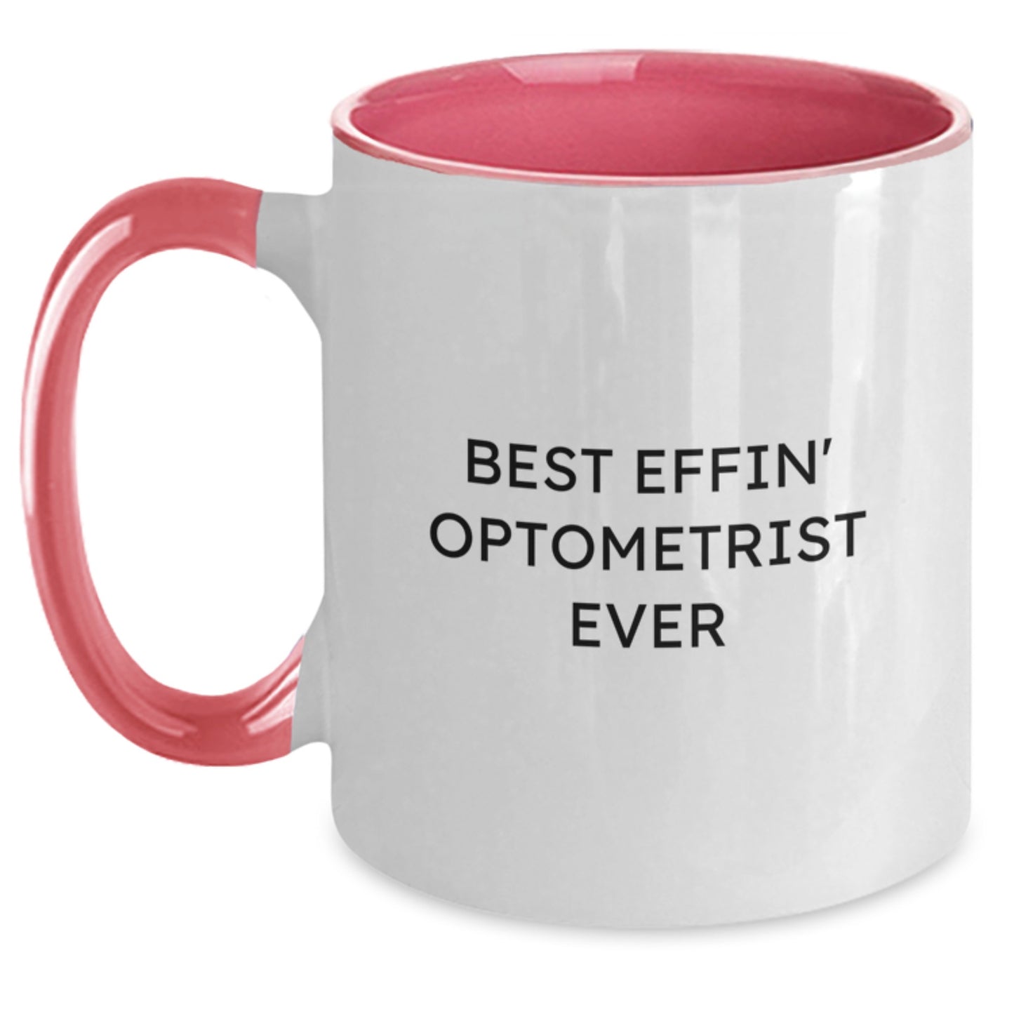 Funny Optometrist Gifts from Friends - Best Effin' Optometrist Ever Two Tone Coffee Mug for Birthday - Main
