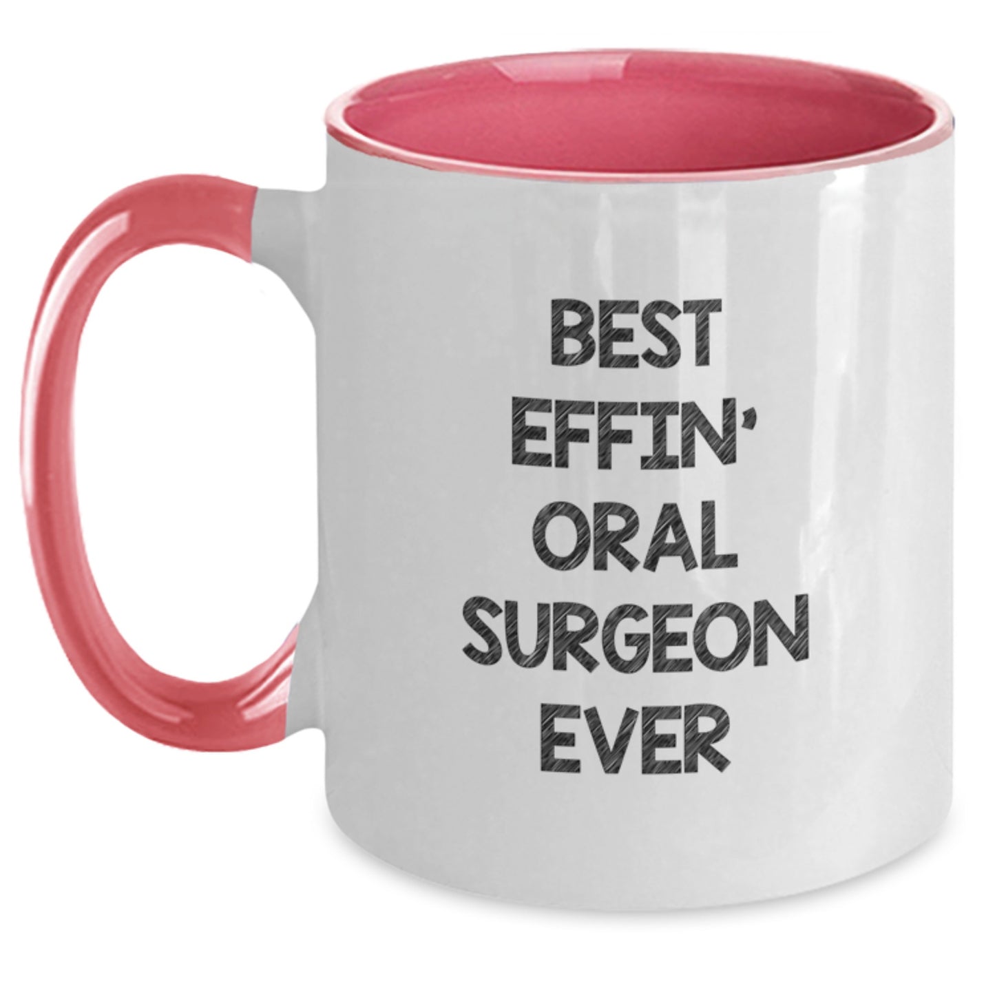 Funny Oral Surgeon Gifts from Men to Best Effin' Oral Surgeon Ever, Unique Graduation Gifts for Oral Surgeon, Two Tone Coffee Mug - Main