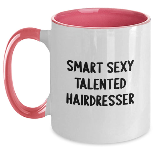 Funny Hairdresser Gifts from Friends, Smart Sexy Talented Mug, Christmas Unique Gifts for Hairdresser, Two Tone Coffee Mug - Main