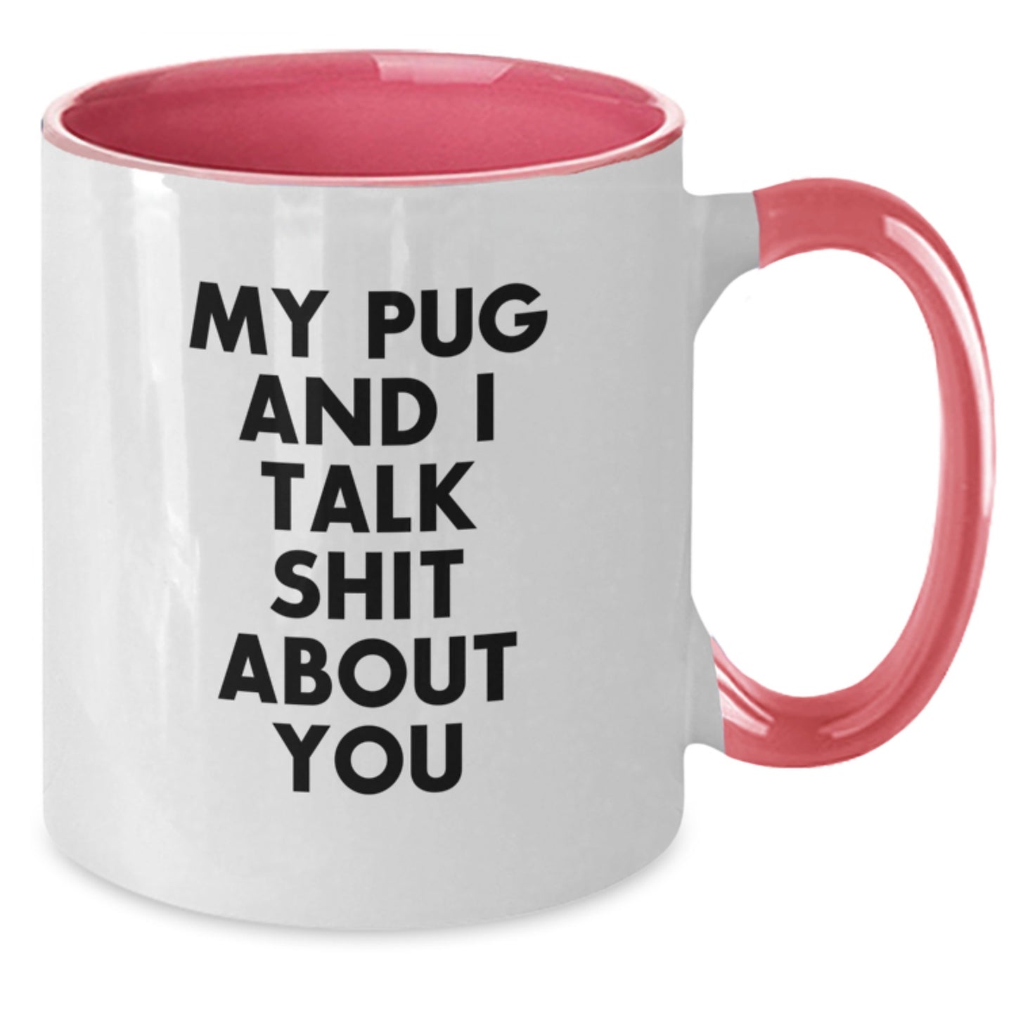 Pug Dog Two Tone Coffee Mugs Funny Quotes for Christmas Unique Gifts from Friends and Family - Additional