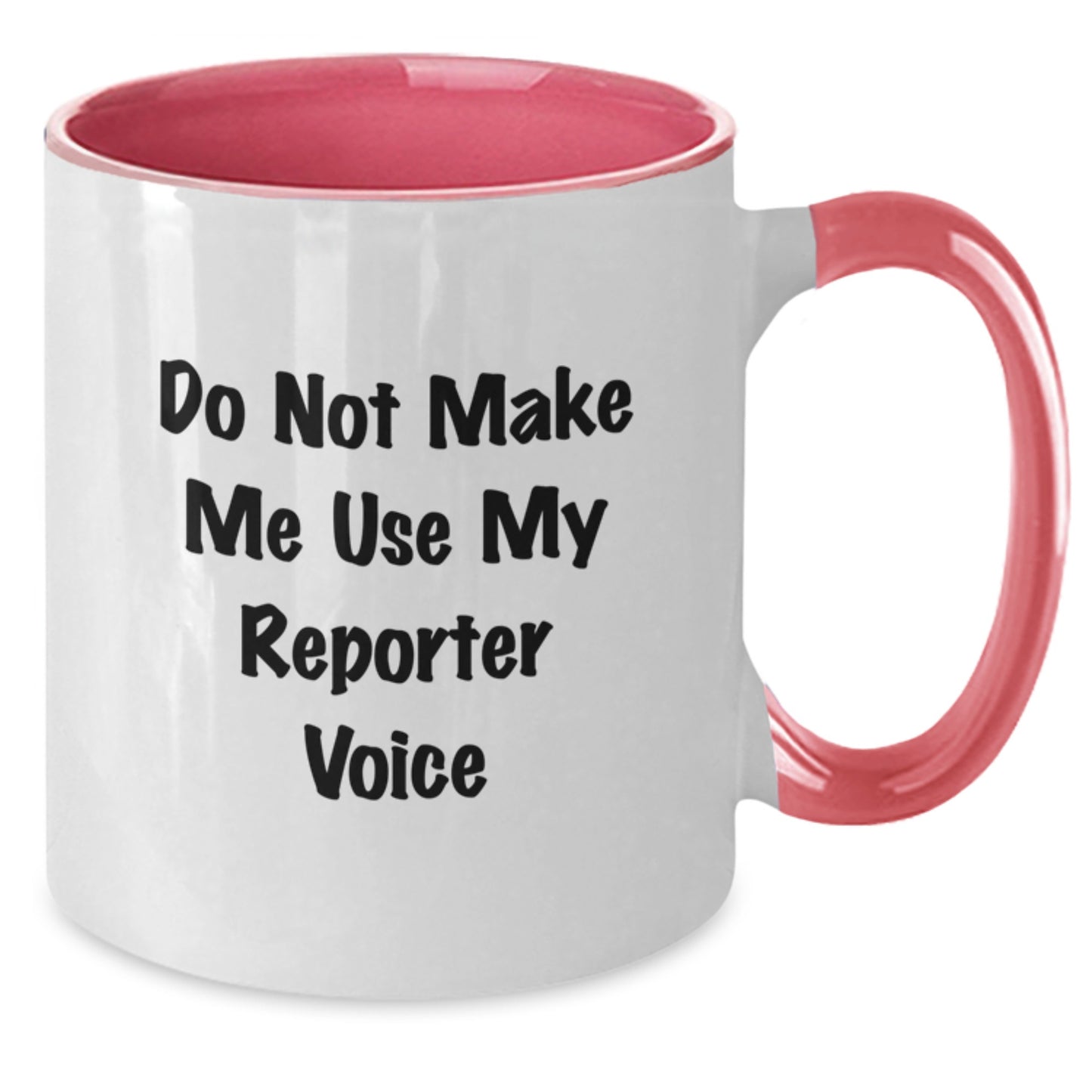 Funny Gifts from Men to Reporter Friends and Family - Do Not Make Me Use My Reporter Voice Two Tone Coffee Mug Christmas Unique - Additional